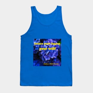 secure your legacy, your will! Make a Will Month Tank Top